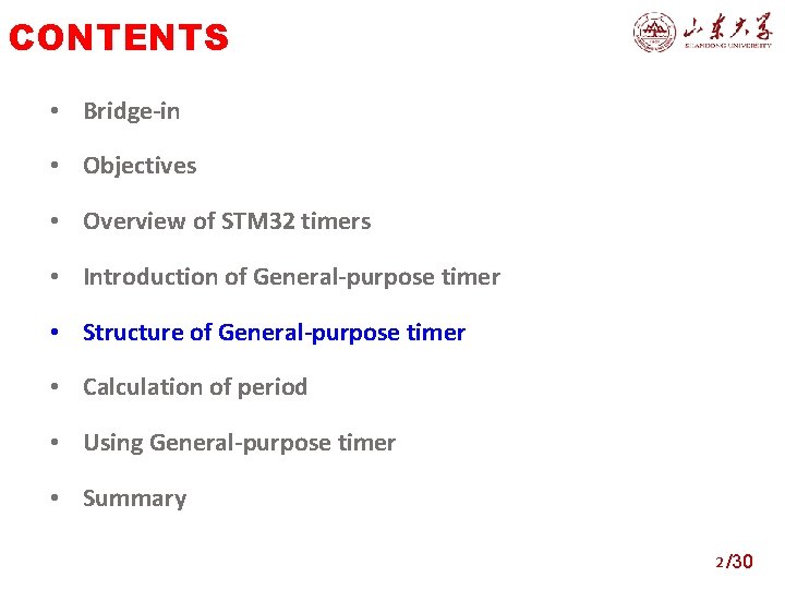 CONTENTS • Bridge-in • Objectives • Overview of STM 32 timers • Introduction of