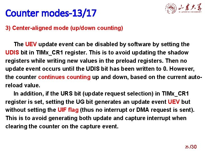 4. modes-13/17 Structure of general purpose timers Counter 3) Center-aligned mode (up/down counting) The