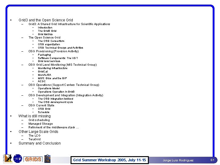 • Grid 3 and the Open Science Grid – Grid 3: A Shared • Grid 3 and the Open Science Grid – Grid 3: A Shared