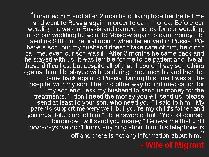 “I married him and after 2 months of living together he left me and