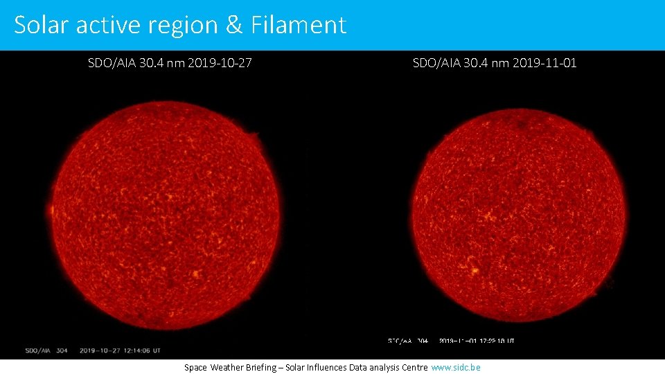 Solar active region & Filament SDO/AIA 30. 4 nm 2019 -10 -27 SDO/AIA 30.