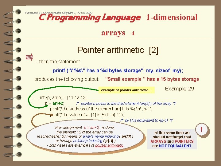 Prepared by Dr. Konstantin Degtiarev, 12. 05. 2000 C Programming Language 1 -dimensional arrays