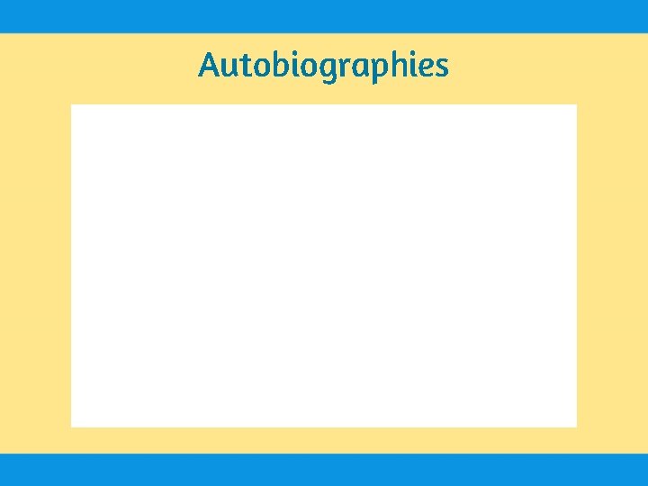 Autobiographies 