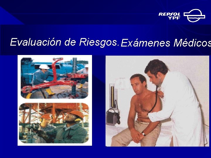 Evaluación de Riesgos. Exámenes Médicos 