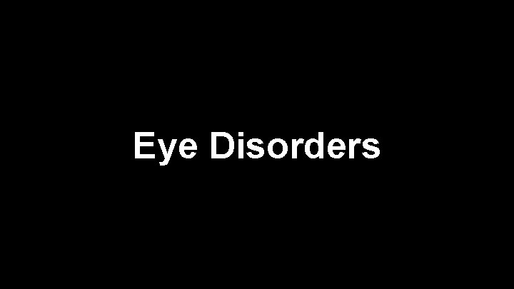 Eye Disorders 