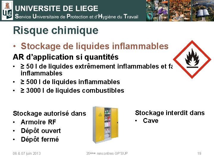 Risque chimique • Stockage de liquides inflammables AR d’application si quantités • ≥ 50