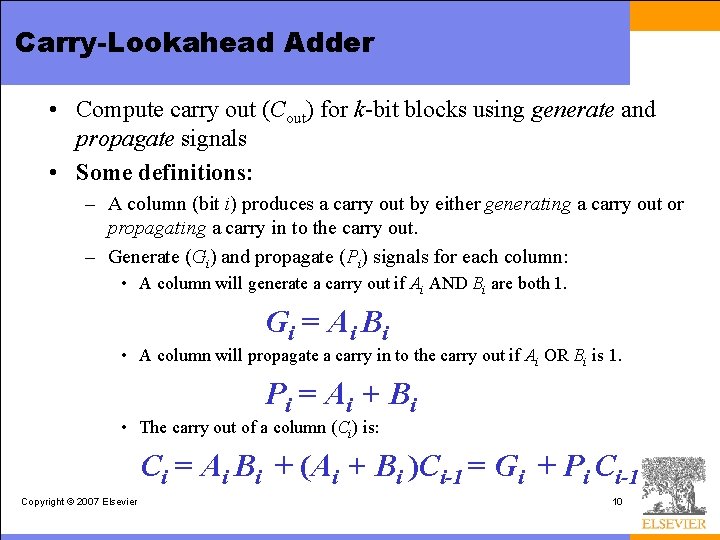 Carry-Lookahead Adder • Compute carry out (Cout) for k-bit blocks using generate and propagate
