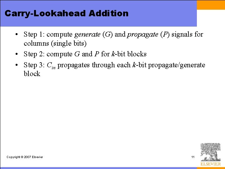 Carry-Lookahead Addition • Step 1: compute generate (G) and propagate (P) signals for columns