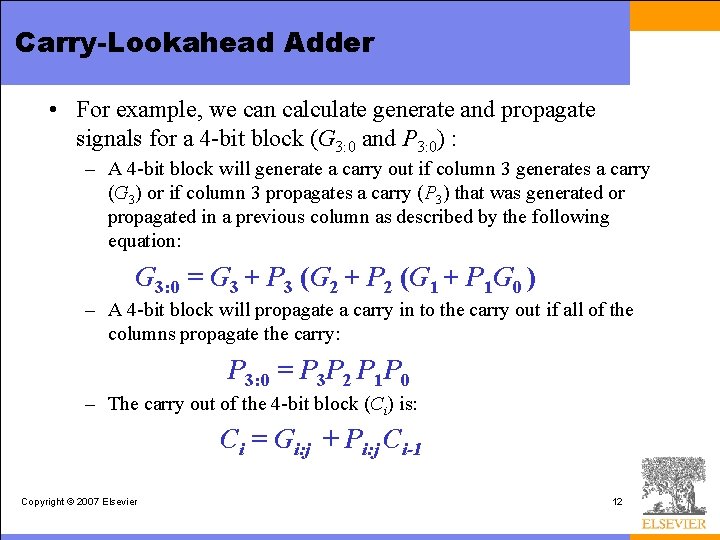 Carry-Lookahead Adder • For example, we can calculate generate and propagate signals for a