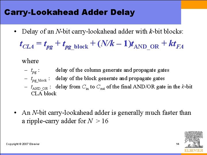 Carry-Lookahead Adder Delay • Delay of an N-bit carry-lookahead adder with k-bit blocks: t.