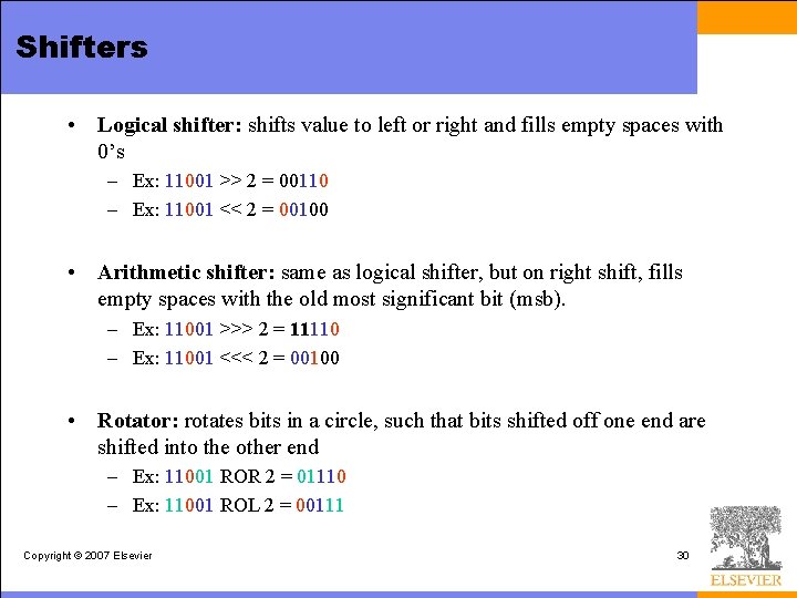 Shifters • Logical shifter: shifts value to left or right and fills empty spaces