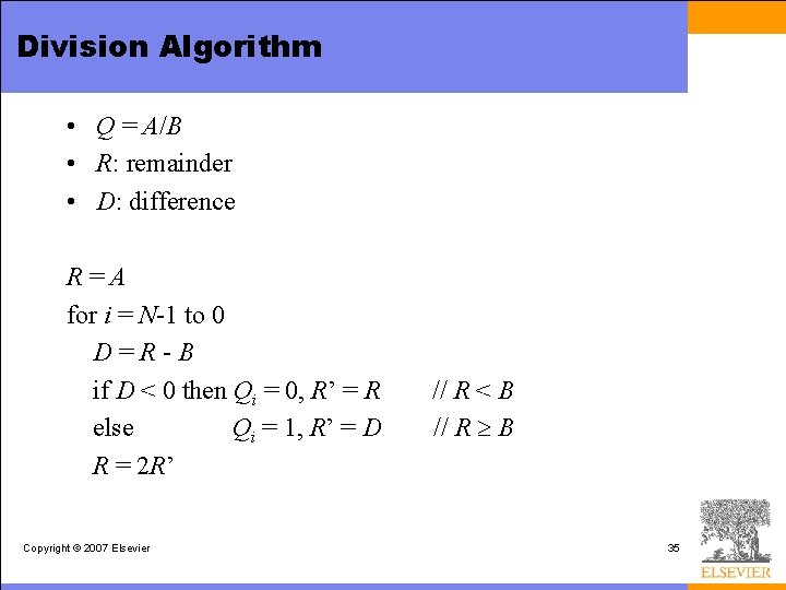 Division Algorithm • Q = A/B • R: remainder • D: difference R=A for