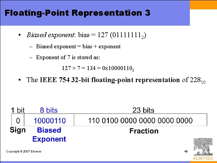 Floating-Point Representation 3 • Biased exponent: bias = 127 (011111112) – Biased exponent =