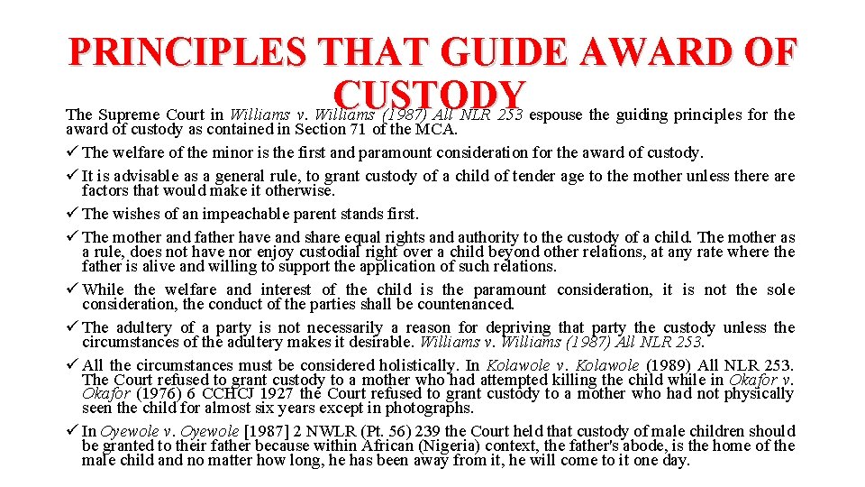 PRINCIPLES THAT GUIDE AWARD OF CUSTODY The Supreme Court in Williams v. Williams (1987)