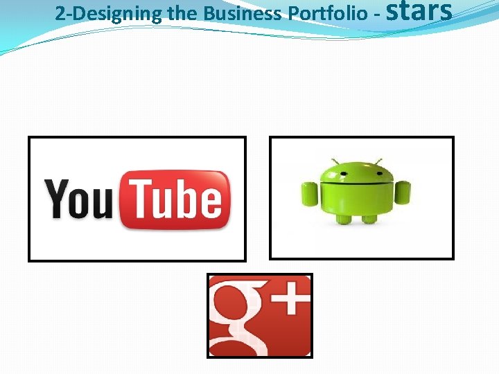 2 -Designing the Business Portfolio - stars 