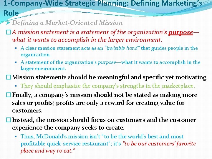 1 -Company-Wide Strategic Planning: Defining Marketing’s Role Ø Defining a Market-Oriented Mission �A mission