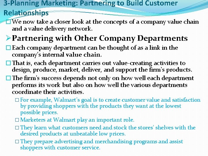 3 -Planning Marketing: Partnering to Build Customer Relationships �We now take a closer look