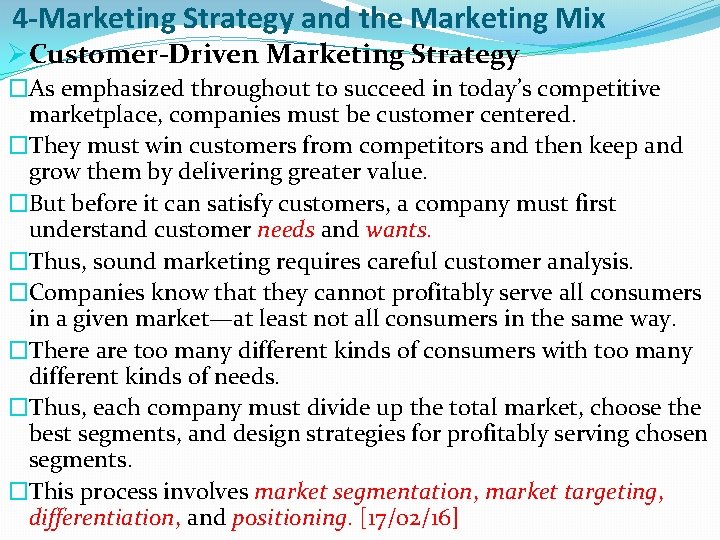 4 -Marketing Strategy and the Marketing Mix ØCustomer-Driven Marketing Strategy �As emphasized throughout to