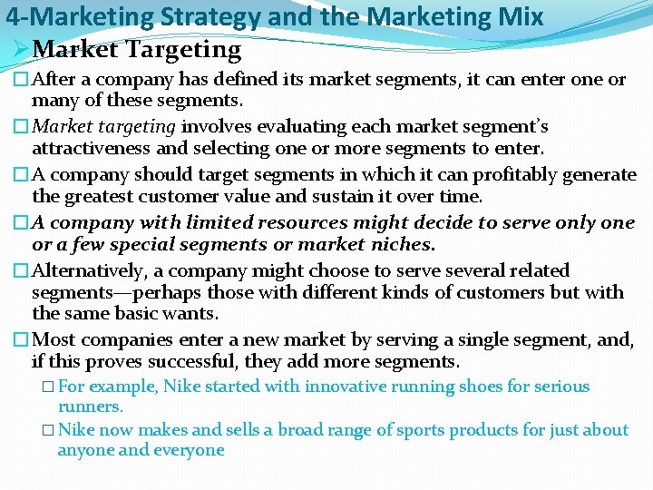 4 -Marketing Strategy and the Marketing Mix ØMarket Targeting �After a company has defined