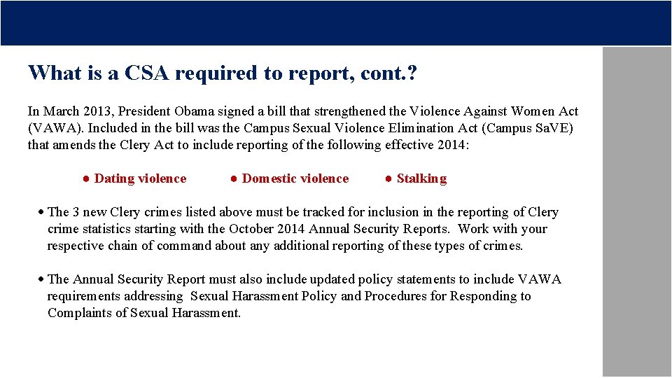 What is a CSA required to report, cont. ? In March 2013, President Obama