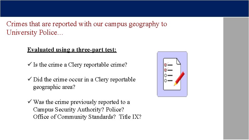 Crimes that are reported with our campus geography to University Police… Evaluated using a