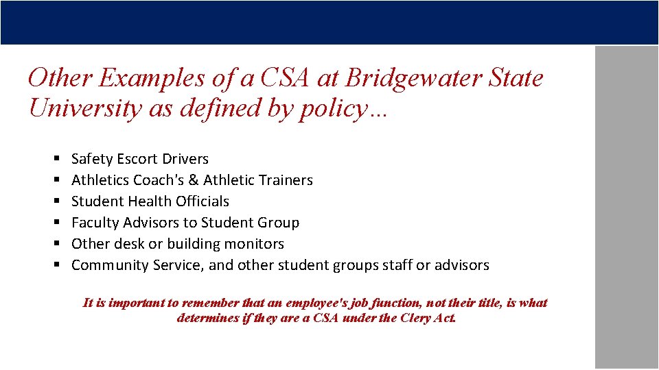 Other Examples of a CSA at Bridgewater State University as defined by policy… §