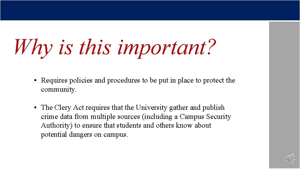 Why is this important? • Requires policies and procedures to be put in place