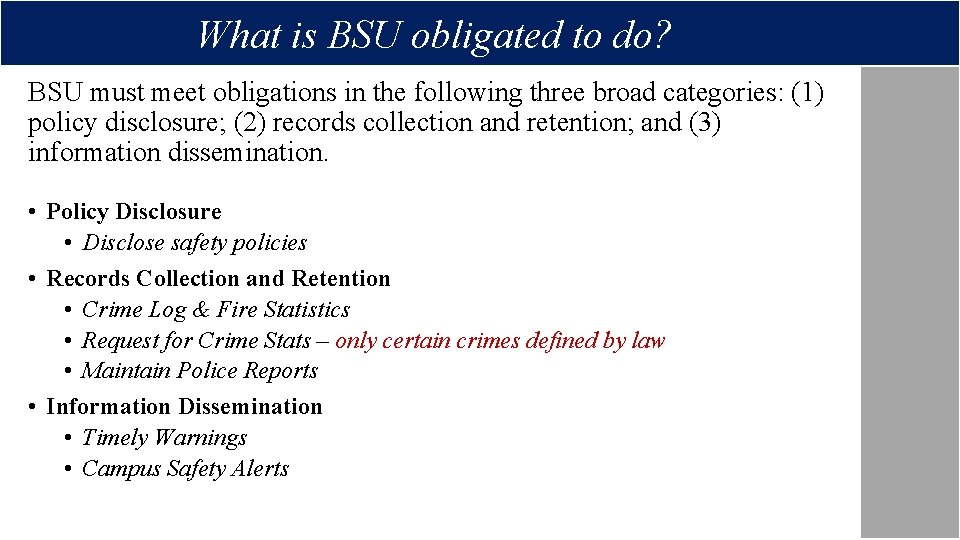 What is BSU obligated to do? BSU must meet obligations in the following three