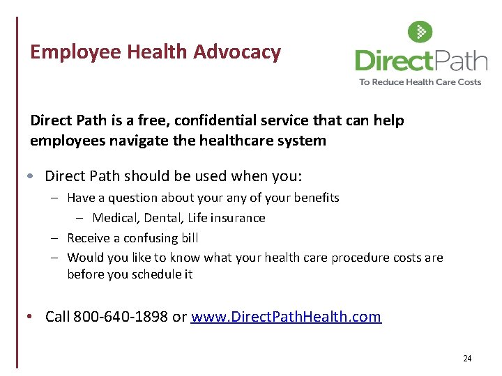 Employee Health Advocacy Direct Path is a free, confidential service that can help employees