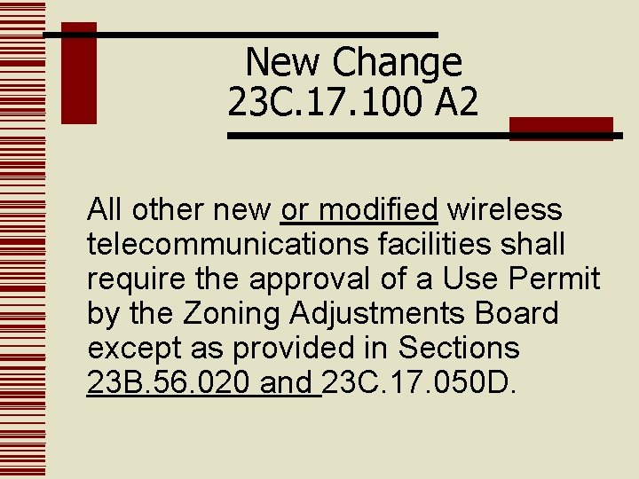 New Change 23 C. 17. 100 A 2 All other new or modified wireless