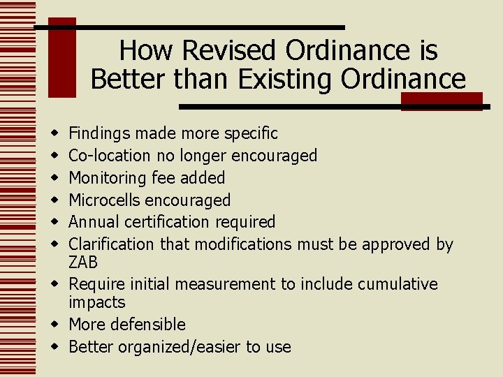 How Revised Ordinance is Better than Existing Ordinance Findings made more specific Co-location no