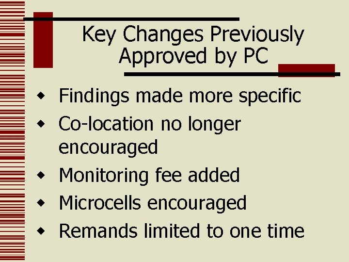 Key Changes Previously Approved by PC w Findings made more specific w Co-location no