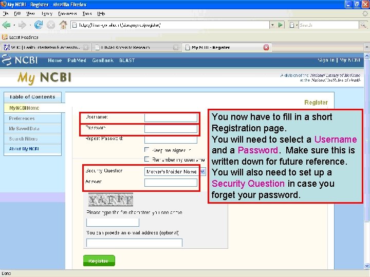 You now have to fill in a short Registration page. You will need to