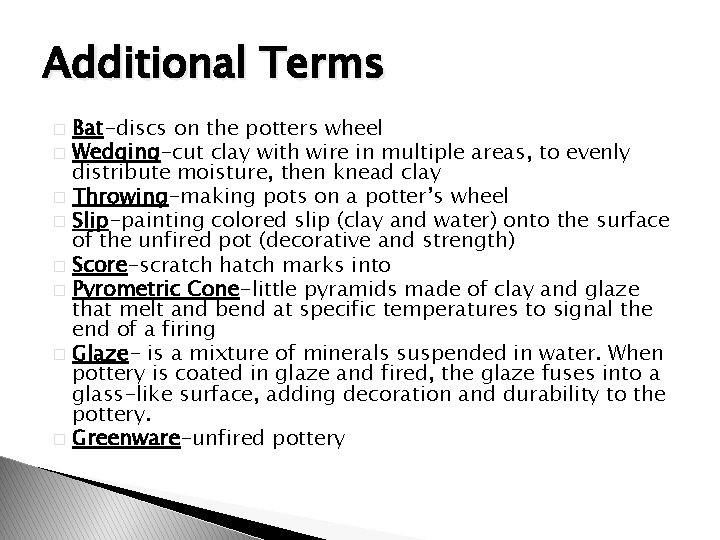 Additional Terms Bat-discs on the potters wheel � Wedging-cut clay with wire in multiple