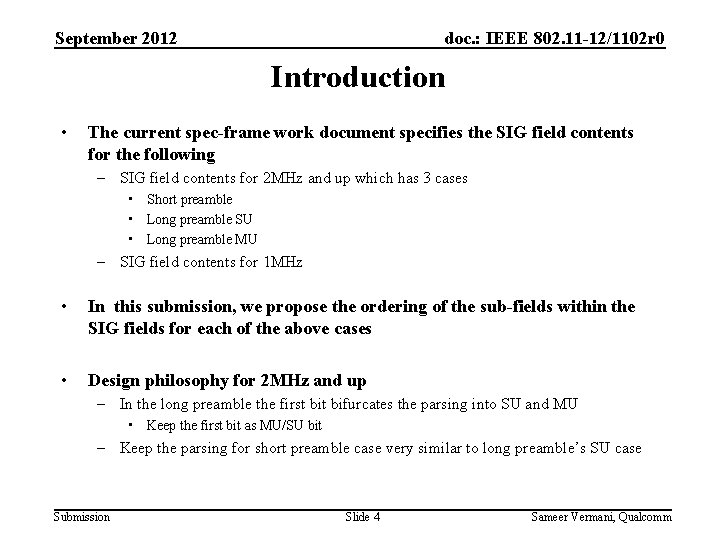 September 2012 doc. : IEEE 802. 11 -12/1102 r 0 Introduction • The current