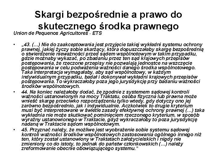 Skargi bezpośrednie a prawo do skutecznego środka prawnego Union de Pequenos Agricultores - ETS