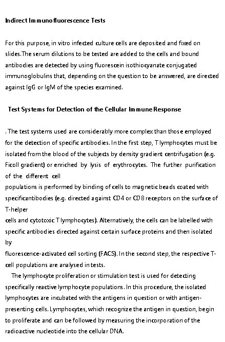 Indirect Immunofluorescence Tests For this purpose, in vitro infected culture cells are deposited and