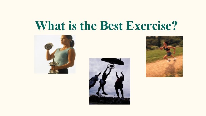 What is the Best Exercise? 