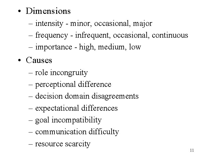  • Dimensions – intensity - minor, occasional, major – frequency - infrequent, occasional,
