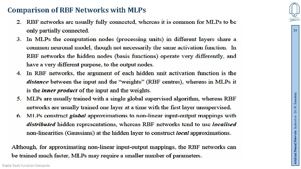 Comparison of RBF Networks with MLPs Radial Basis Function Networks Artificial Neural Network- Instructor