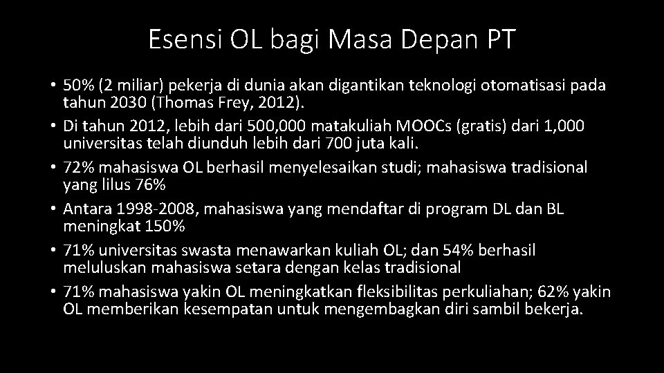 Esensi OL bagi Masa Depan PT • 50% (2 miliar) pekerja di dunia akan