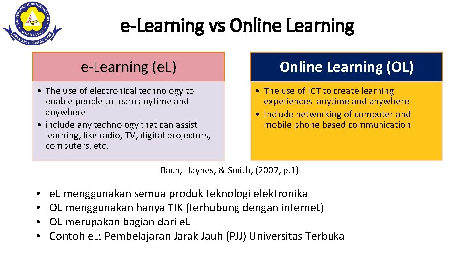 e-Learning vs Online Learning e-Learning (e. L) • The use of electronical technology to