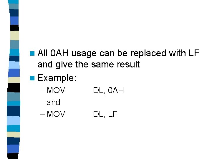 n All 0 AH usage can be replaced with LF and give the same n All 0 AH usage can be replaced with LF and give the same