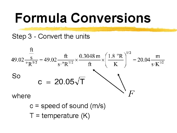 Formula Conversions Step 3 - Convert the units So where c = speed of