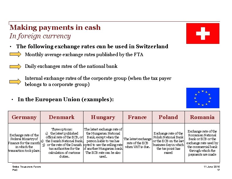 Making payments in cash In foreign currency • The following exchange rates can be