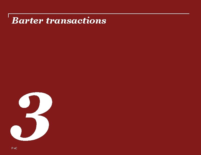 Barter transactions 3 Pw. C 