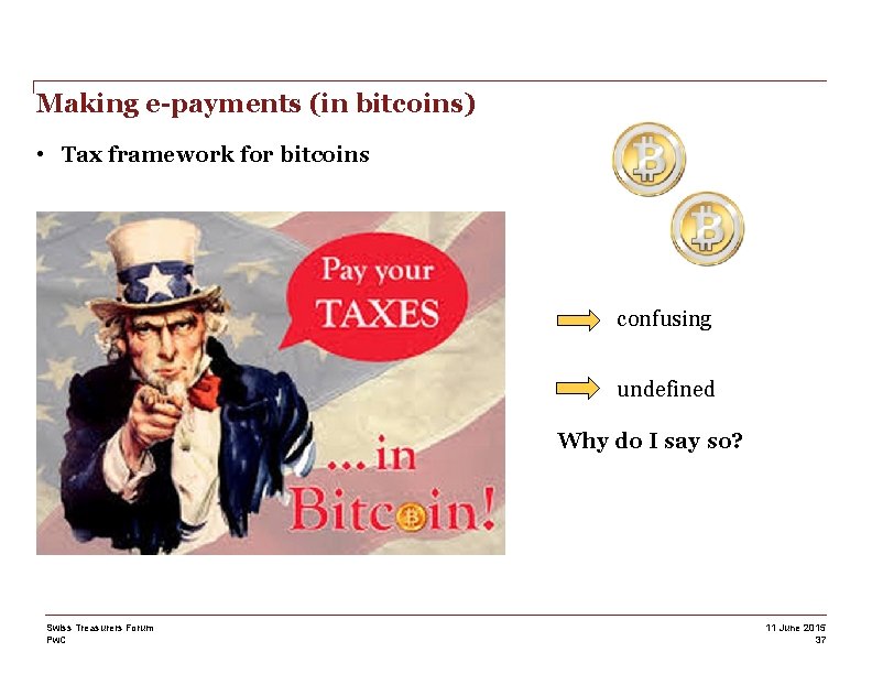 Making e-payments (in bitcoins) • Tax framework for bitcoins confusing undefined Why do I