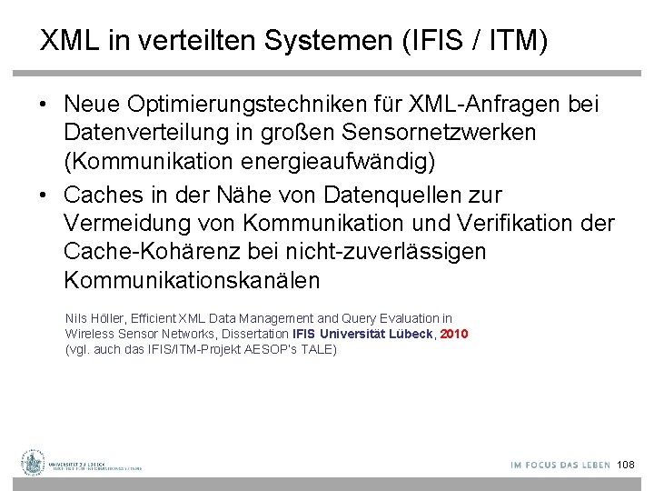 XML in verteilten Systemen (IFIS / ITM) • Neue Optimierungstechniken für XML-Anfragen bei Datenverteilung