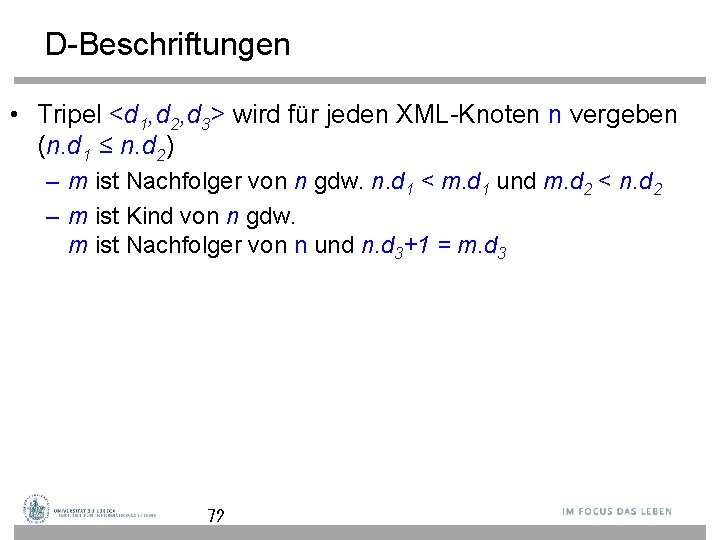 D-Beschriftungen • Tripel <d 1, d 2, d 3> wird für jeden XML-Knoten n