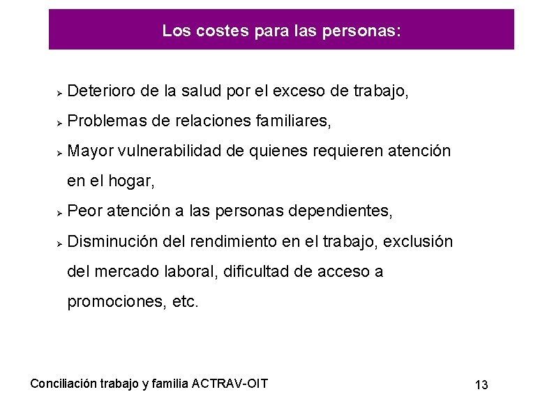 Los costes para las personas: Deterioro de la salud por el exceso de trabajo,